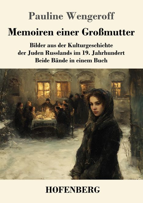 "Pauline Wengeroff: Memoiren einer Großmutter. Hofenberg. Gemälde mit Menschen an einem Tisch im Schnee."