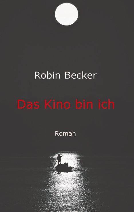 Robin Becker: Das Kino bin ich, Buch