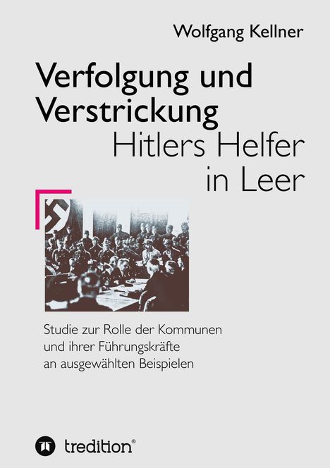 Wolfgang Kellner: Verfolgung und Verstrickung, Buch