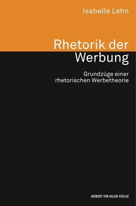 Isabelle Lehn: Rhetorik der Werbung. Grundzüge einer rhetorischen Werbetheorie, Buch