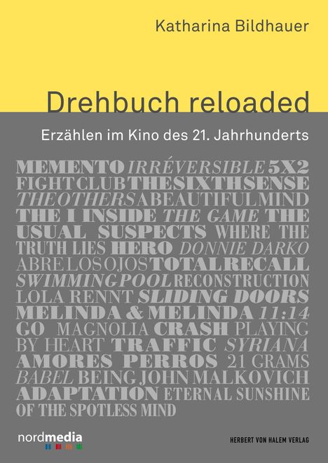 Katharina Bildhauer: Drehbuch reloaded. Erzählen im Kino des 21. Jahrhunderts, Buch