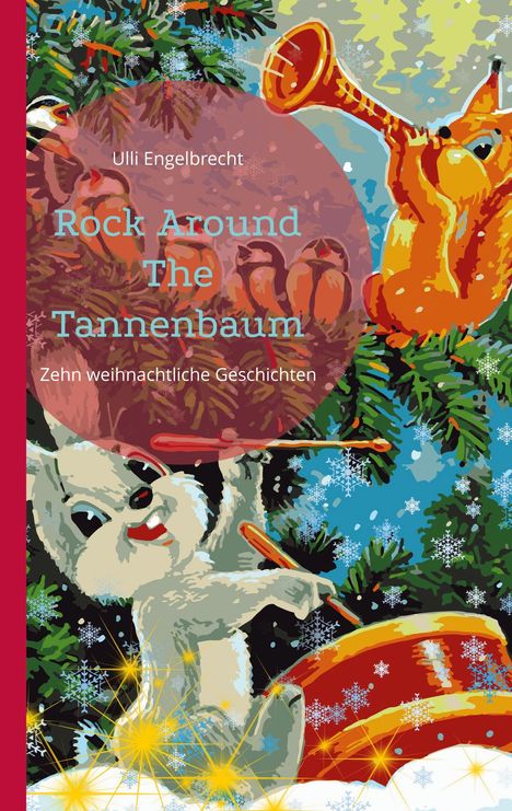 Ulli Engelbrecht: Rock Around The Tannenbaum, Buch