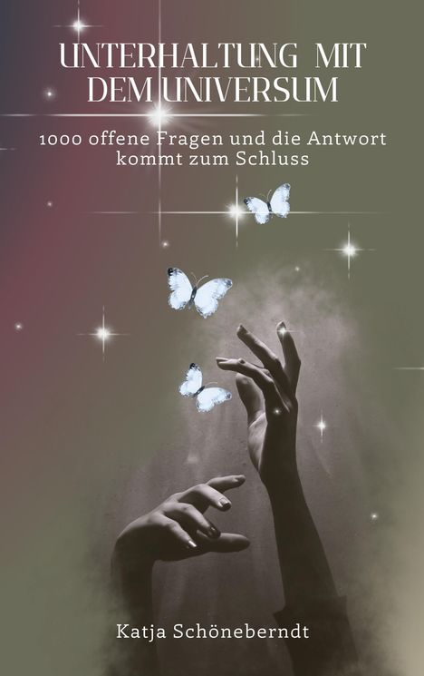 Katja Schöneberndt: Unterhaltung mit dem Universum, Buch