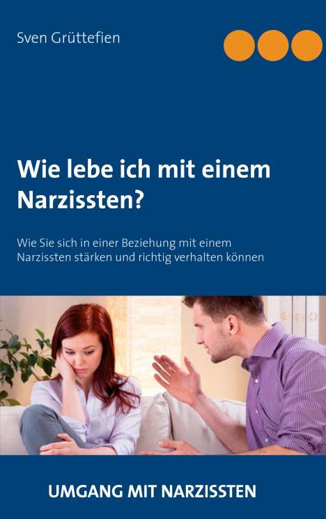 Sven Grüttefien: Wie lebe ich mit einem Narzissten?, Buch