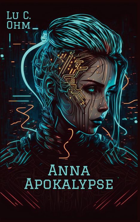 Lu C. Ohm: Anna Apokalypse, Buch