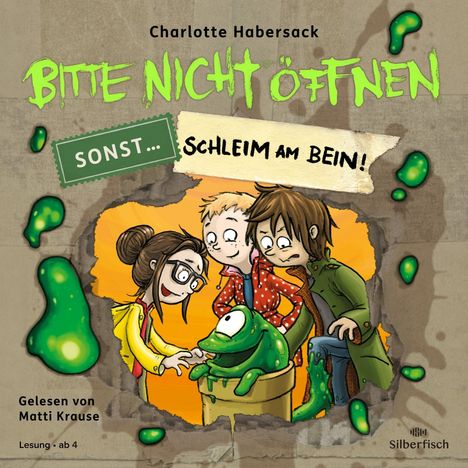 Charlotte Habersack: Bitte nicht öffnen, sonst ... 2: Schleim am Bein!, CD