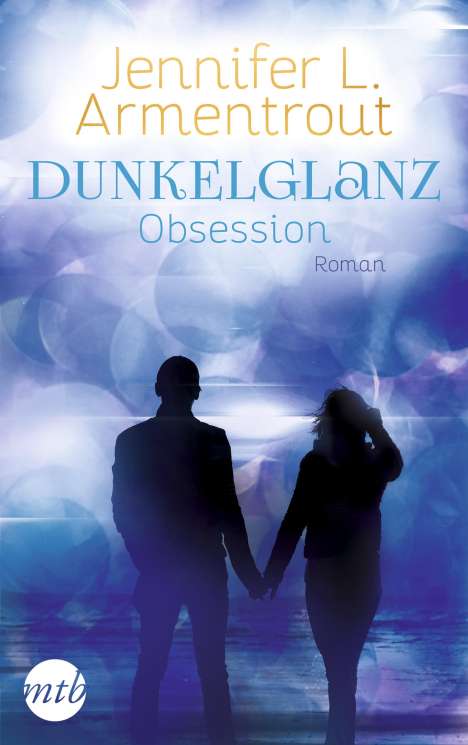 Jennifer L. Armentrout: Dunkelglanz - Obsession, Buch