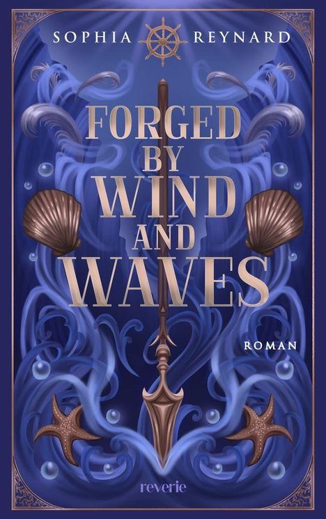 "Forged by Wind and Waves", Roman von Sophia Reynard, zeigt Muscheln, Seesterne und Ornamente vor blauem Hintergrund.