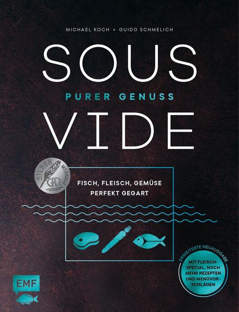 Michael Koch: Sous-Vide - Purer Genuss: Fisch, Fleisch, Gemüse perfekt gegart, Buch