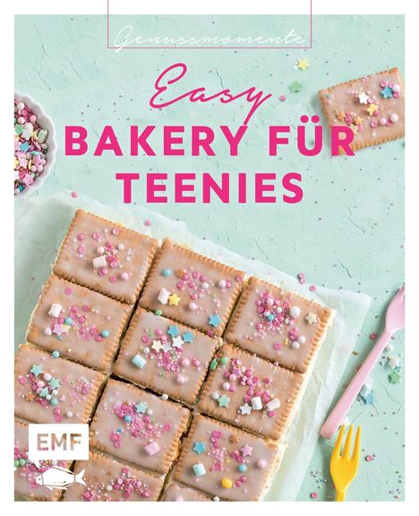 Tamara Staab: Genussmomente: Easy Bakery für Teenies - Backen für Teenager, Buch