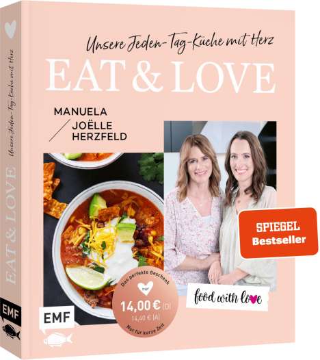 Manuela Herzfeld: Food with love: Eat &amp; Love - Unsere Jeden-Tag-Küche mit Herz, Buch