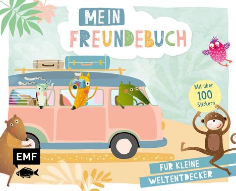 Mein Freundebuch - Mit über 100 Stickern für kleine Weltentdecker, Buch