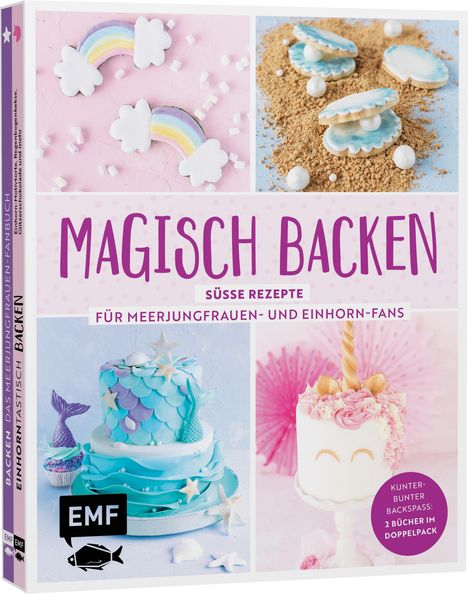 Stephanie Juliette Rinner: Magisch backen - Süße Rezepte für Meerjungfrauen- und Einhorn-Fans, Buch