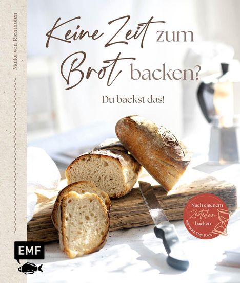 Maike von Richthofen: Keine Zeit zum Brot backen?, Buch