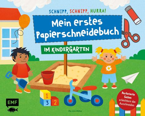 Schnipp, schnipp, hurra! Mein erstes Papierschneidebuch - Im Kindergarten, Buch