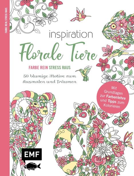 Inspiration Florale Tiere - 50 blumige Motive zum Ausmalen und Träumen, Buch