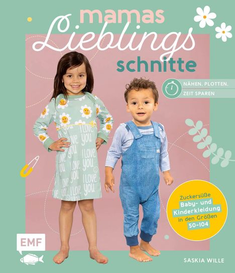 Saskia Wille: Mamas Lieblingsschnitte - Nähen - Plotten - Zeit sparen, Buch