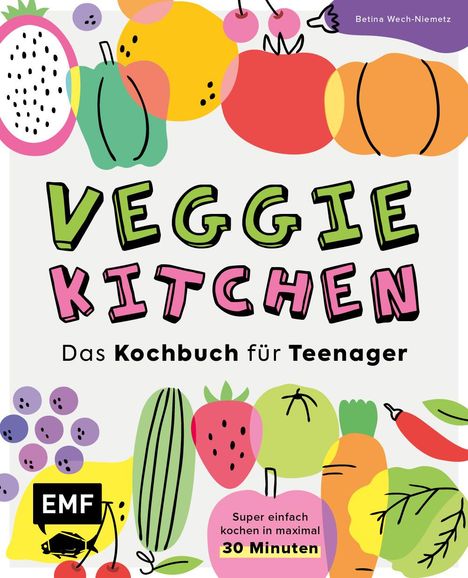 Betina Wech-Niemetz: Veggie kitchen - Das Kochbuch für Teenager, Buch