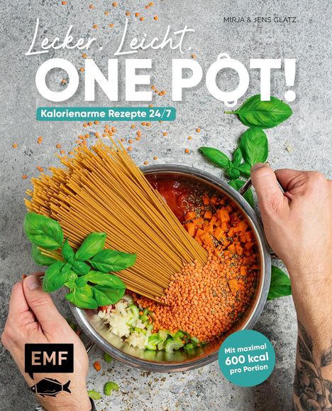 Mirja Glatz: Lecker, leicht, One-Pot! Kalorienarme Rezepte 24/7, Buch