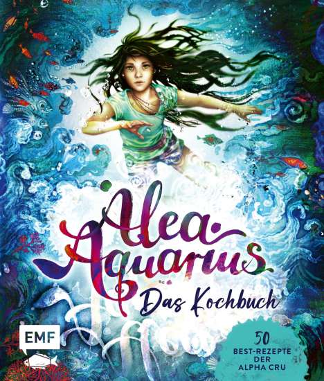 Alea Aquarius - Das Kochbuch, Buch