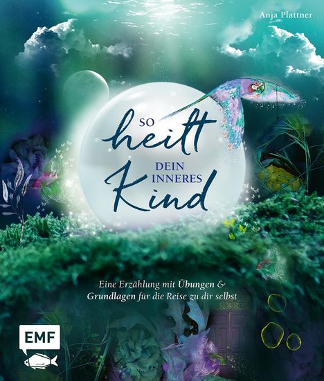 Anja Plattner: So heilt dein inneres Kind, Buch