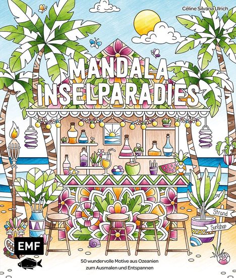 Céline Silvana Ulrich: Meine Ausmalpause: Mandala Inselparadies, Buch