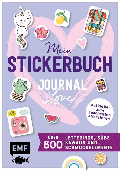 Mein Stickerbuch - Journal-Love: über 600 Letterings, süße Kawaiis und Schmuckelemente, Buch