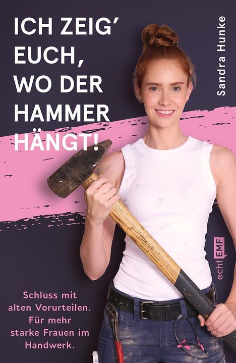 Sandra Hunke: Ich zeig' euch, wo der Hammer hängt!, Buch