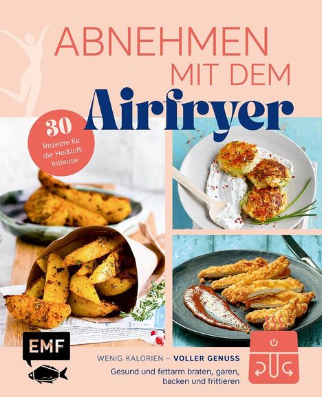 Abnehmen mit dem Airfryer - 30 Rezepte für die Heißluftfritteuse, Buch