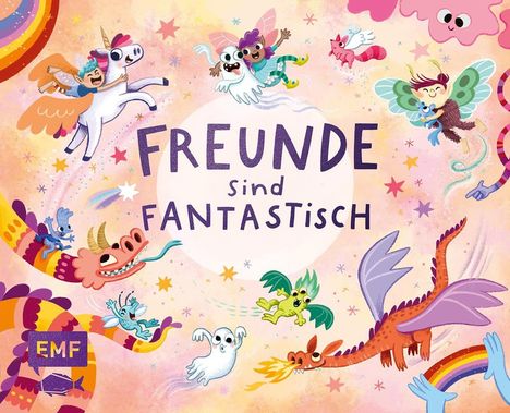 Der Text "FREUNDE sind FANTASTISCH" steht zentral. Fantasievolle Wesen wie Drachen und Einhörner umgeben ihn.
