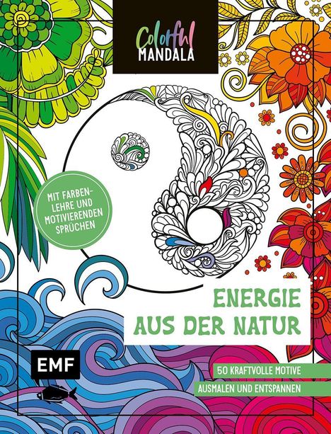 "Energie aus der Natur", "Mit Farbenlehre und motivierenden Sprüchen", "50 kraftvolle Motive". Bunte Mandala-Illustration.