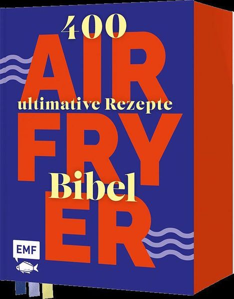 Text: "400 ultimative Rezepte AIR FRYER Bibel". Blaues Cover mit großen roten Buchstaben. Unten links ein kleines Logo.