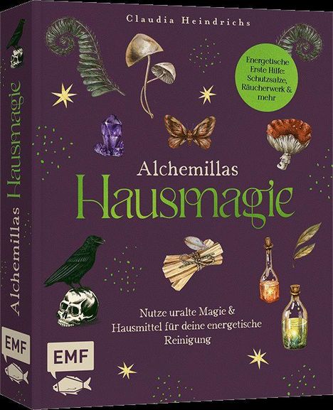 Titel: "Alchemillas Hausmagie". Autor: Claudia Heindrichs. Bunte Symbole wie Pilze, Raben, Kristalle und Flaschen.