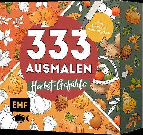 "333 AUSMALEN Herbst-Gefühle. Alle Bilder zum Heraus trennen." Illustration mit Herbstmotiven wie Blätter, Kürbisse, Tiere.