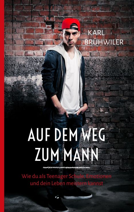 Karl Brühwiler: Auf dem Weg zum Mann, Buch