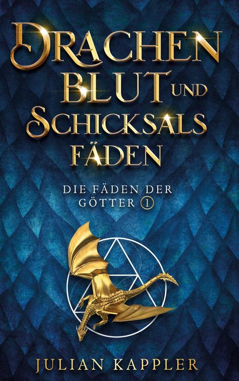 Julian Kappler: Drachenblut und Schicksalsfäden, Buch
