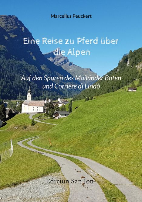 Marcellus Peuckert: Eine Reise zu Pferd über die Alpen, Buch