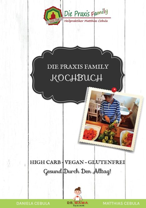 Matthias Cebula: Die Praxis Family Kochbuch, Buch