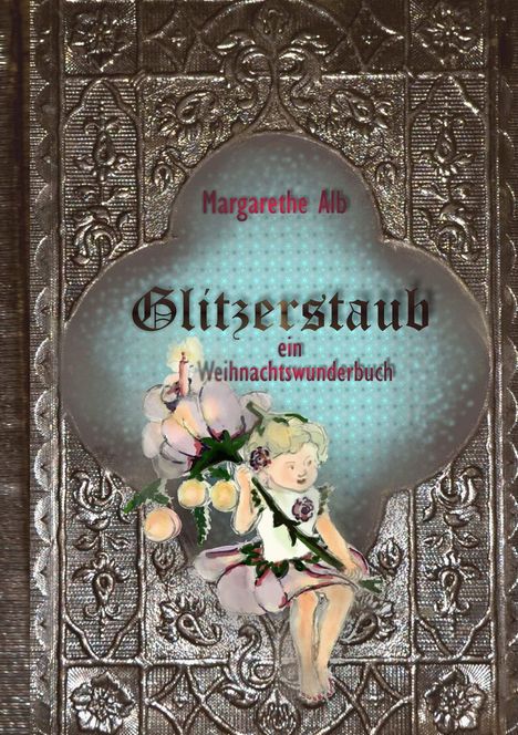 Margarethe Alb: Glitzerstaub, Buch
