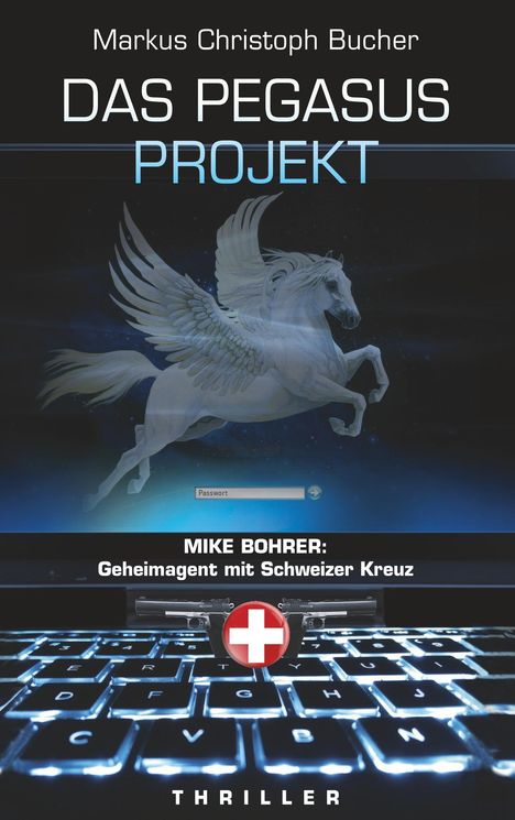 Markus Christoph Bucher: Das Pegasus Projekt, Buch
