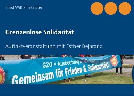 Ernst Wilhelm Grüter: Grenzenlose Solidarität, Buch