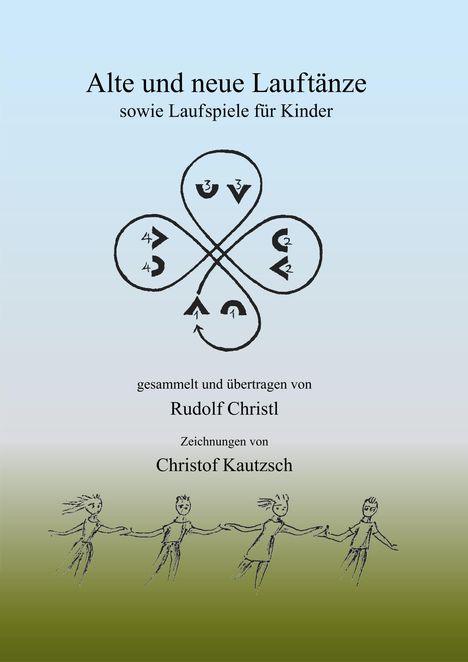 Rudolf Christl: Alte und neue Lauftänze, Buch