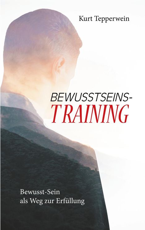 Kurt Tepperwein: Bewusstseins-Training, Buch