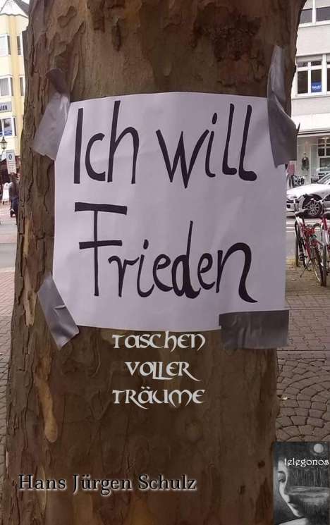 Hans-Jürgen Schulz: Ich will Frieden, Buch