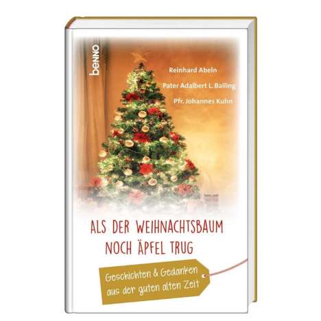 Reinhard Abeln: Abeln, R: Weihnachtsbaum noch Äpfel trug, Buch