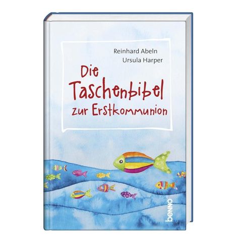 Reinhard Abeln: Abeln, R: Taschenbibel zur Erstkommunion, Buch