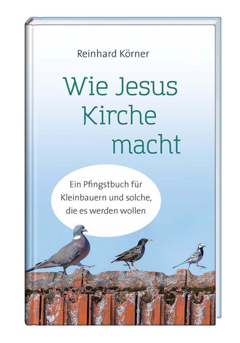 Reinhard Körner: Wie Jesus Kirche macht, Buch