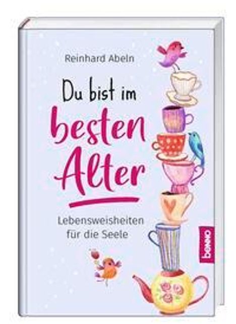 Reinhard Abeln: Du bist im besten Alter, Buch