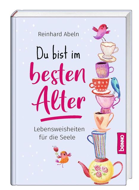 Reinhard Abeln: Du bist im besten Alter, Buch