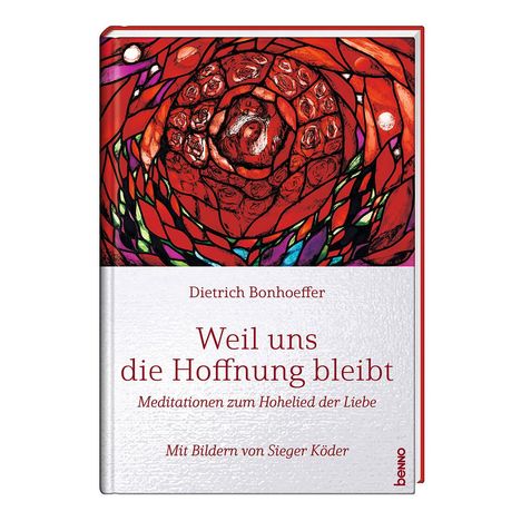 Dietrich Bonhoeffer: Weil uns die Hoffnung bleibt, Buch